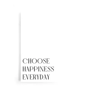 Choose happiness Everyday
