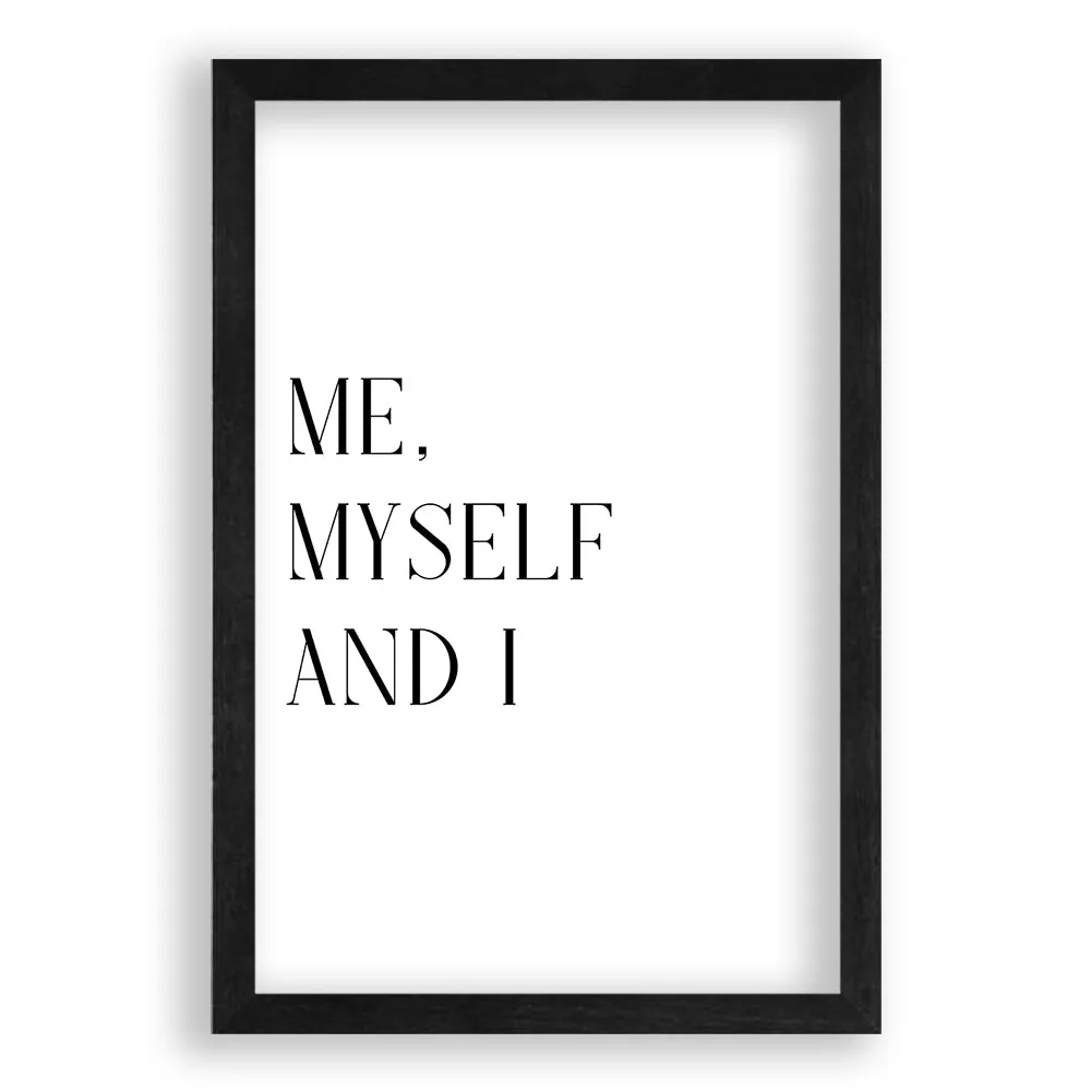 Me, Myself and I